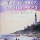 The Harbor of His Arms by Bulock, Lynn