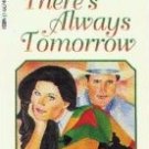 There's Always Tomorrow by Bancroft, Brenda