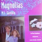 Dead Magnolias by Gamble, M L