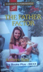 The Father Factor by Shay, Kathryn