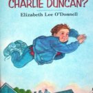 Are You Flying, Charlie Duncan? by O'Donnell, Elizabeth Lee