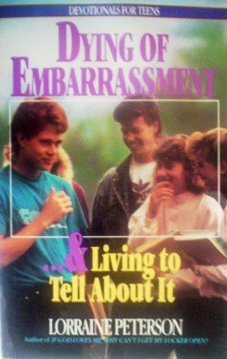 Dying of Embarrassment by Peterson, Lorraine