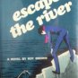 Escape the River by Brown, Roy
