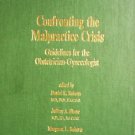 Confronting the Malpractice Crisis by Roberts, Daniel (editor)