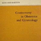 Controversy in Obstetrics and Gynecology by Reid, Duncan; Barton, T C