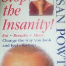 Stop the Insanity! by Powter, Susan