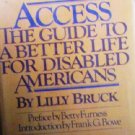 Access The Guide To A Better Life For Disable by Bruck, Lily