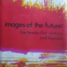 Images of the Future by Bundy, Robert