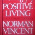 The True Joy of Positive Living by Peale, Norman Vincent