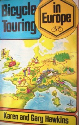Bicycle Touring in Europe by Hawkins, Karen