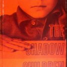 The Shadow Children by Ellingson, Careth