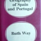 A Geography of Spain and Portugal by Way, Ruth