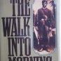 the Walk Into Morning by Herschler, Mildred