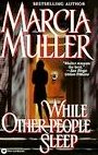 While Other People Sleep by Muller, Marcia