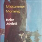 Midsummer Morning by Ashfield, Helen