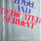 A Loyal and Dedicated Servant by Griffiths, John