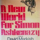 A New World for Simon Ashkenazy by Markish, David