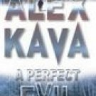 A Perfect Evil by Kava, Alex