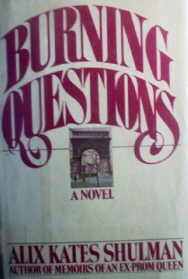 Burning Questions by Shulman, Alix