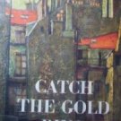 Catch the Gold Ring by Strange, John S.