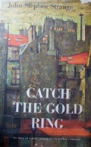 Catch the Gold Ring by Strange, John S.
