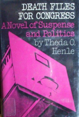 Death Files for Congress by Henle, Theda O
