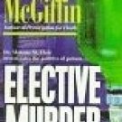 Elective Murder by McGiffin, Janet