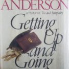 Getting Up and Going Home by Anderson, Robert