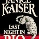 Last Night in Rio by Kaiser, Janice