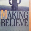 Making Believe by Leggett, John