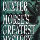 Morse's Greatest Mystery by Dexter, Collin