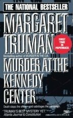 Murder at the Kennedy Center by Truman, Margaret