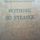 Nothing so Strange by Hilton, James