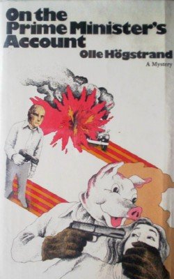 On the Prime Minister's Account by Hogstrand, Olle E