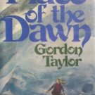 Place of the Dawn by Taylor, Gordon