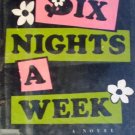 Six Nights a Week by Hawes, Evelyn