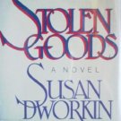 Stolen Goods by Dworkin, Susan
