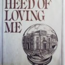 Take Heed of Loving Me by Conway, Laura