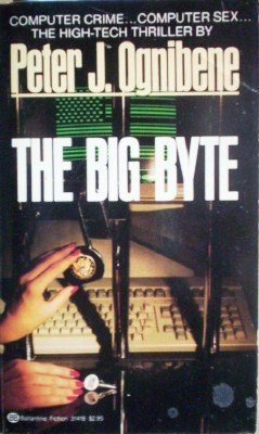 The Big Byte by Ognibene, Peter J