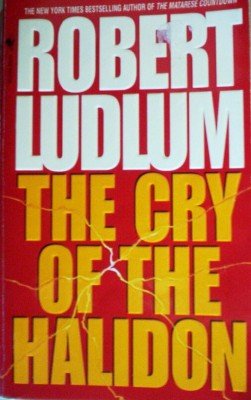 The Cry of the Halidon by Ludlum, Robert