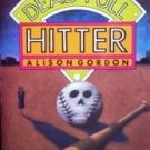 The Dead Pull Hitter by Gordon, Alison