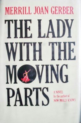 The Lady with the Moving Parts by Gerber, Merril J