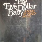 The Last Five Dollar Baby by Wood, Nancy
