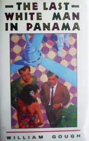 The Last White Man in Panama by Gough, William