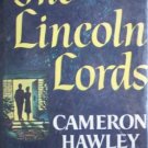 The Lincoln Lords by Hawley, Cameron