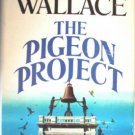 The Pigeon Project by Wallace, Irving