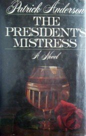 The President's Mistress by Anderson, Patrick