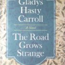 The Road Grows Strange by Carroll, Gladys Hasty