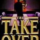 The Take Over by Frey, Stephen