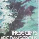 These Cliffs are Dangerous by March, Lindsay